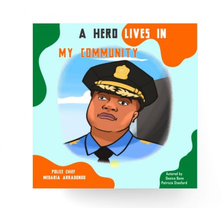 A Hero Lives In My Community Paperback – Large Print, June 4, 2022