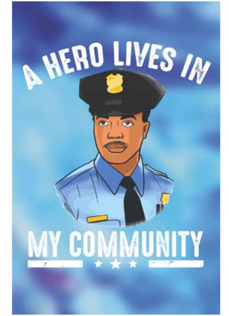 A Hero Lives In My Community: Journal Paperback